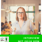 Interview mit Julia von Coffee to go again